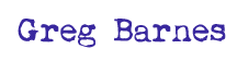Greg Barnes Greg Barnes